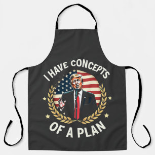 Ich habe Konzepte für einen Plan, den Trump bei de Schürze