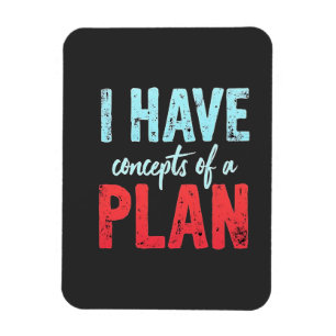 Ich habe Konzepte für einen Plan Trump Präsident D Magnet