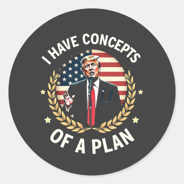 Ich habe Konzepte für einen Plan Trump-Wahldebatte Runder Aufkleber (Vorderseite)