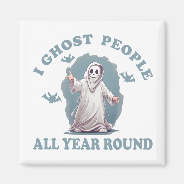 Ich habe Leute das ganze Jahr über Halloween geges Magnet (Vorne)