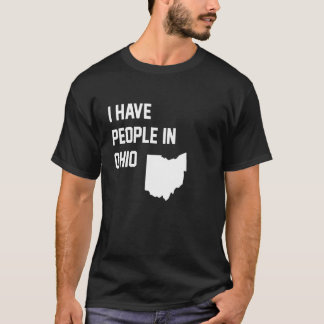 Ich habe Leute in Ohio T-Shirt