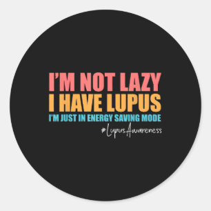 Ich habe Lupus Lupus Lupus Awareness Lupus Krieg Runder Aufkleber