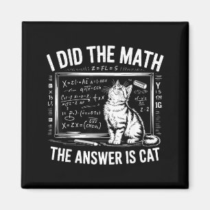 Ich habe Mathe gemacht Die Antwort ist Katze Mathe Magnet