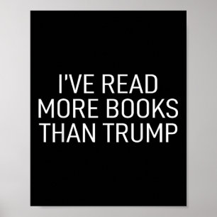 Ich habe mehr Bücher gelesen als Trump Poster