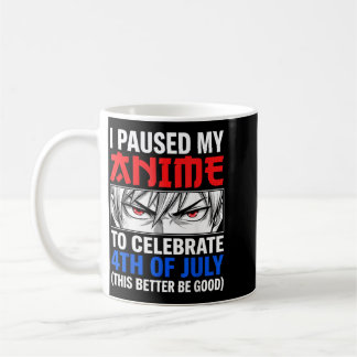 Ich habe mein Anime pausiert, um den 4. Juli zu fe Kaffeetasse