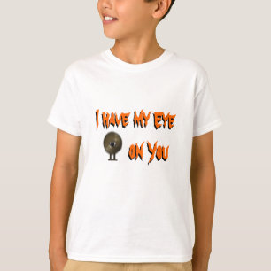 Ich habe mein Auge auf deinem gruseligen Halloween T-Shirt