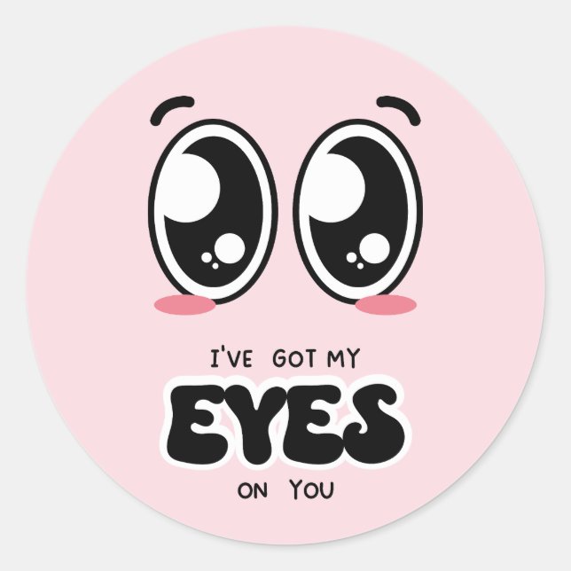 Ich habe mein Auge auf deinem Valentin Got Runder Aufkleber (Vorderseite)