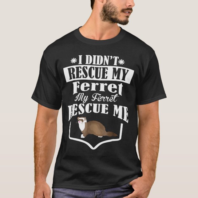 Ich habe mein Frettchen gerettet T-Shirt (Vorderseite)