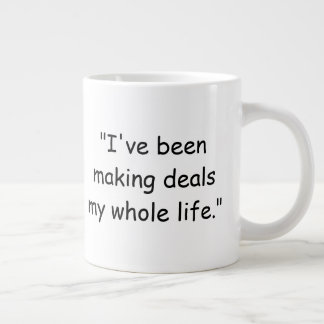 Ich habe mein ganzes Leben lang Geschäfte gemacht Jumbo-Tasse