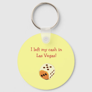 Ich habe mein Geld in Las Vegas links! Schlüsselanhänger