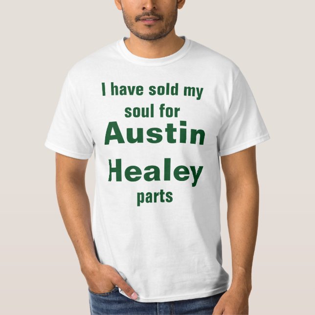 Ich habe mein Soul für Austin healey Teile T-Shirt (Vorderseite)