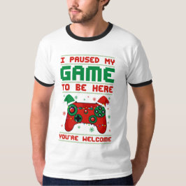 Ich habe mein Spiel angehalten, hier zu sein, du b T-Shirt