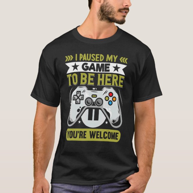 Ich habe mein Spiel angehalten, hier zu sein, sind T-Shirt (Vorderseite)