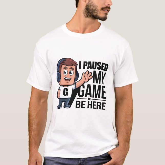 Ich habe mein Spiel angehalten T-Shirt (Vorderseite)