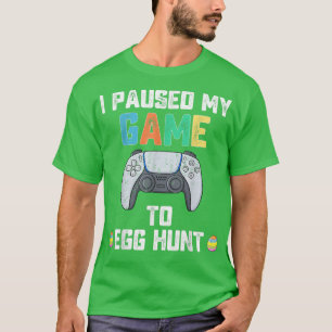 Ich habe mein Spiel auf Ei-Jagd Ostern Funny Gamer T-Shirt