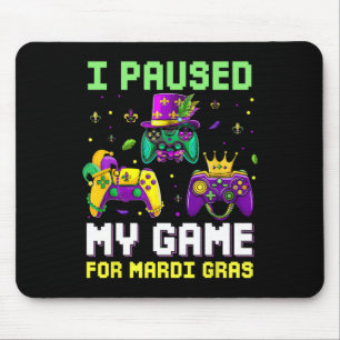Ich habe mein Spiel für Mardi Gras Video Game Mard Mousepad