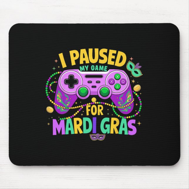 Ich habe mein Spiel für Mardi Gras Video Gamer Men Mousepad (Vorne)