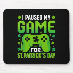 Ich habe mein Spiel für St Patricks Day Video Game Mousepad