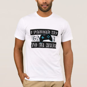 Ich habe mein Spiel hier sein Shirt - Gamer Spaß T