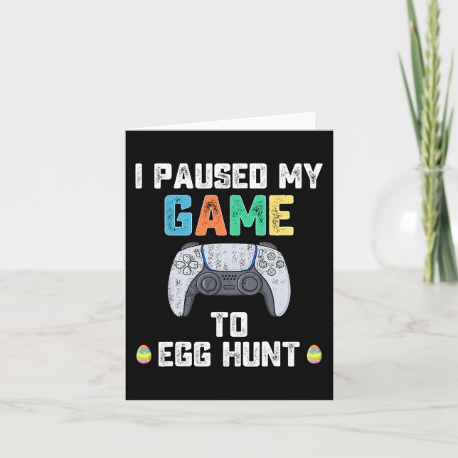 Ich habe mein Spiel mit Eierjagd-Spielern gestoppt Karte (Vorderseite)