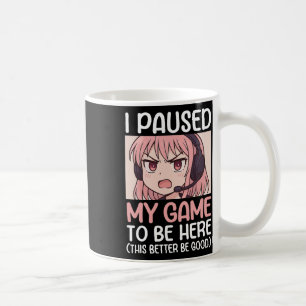 Ich habe mein Spiel pausiert, um hier zu sein, das Kaffeetasse