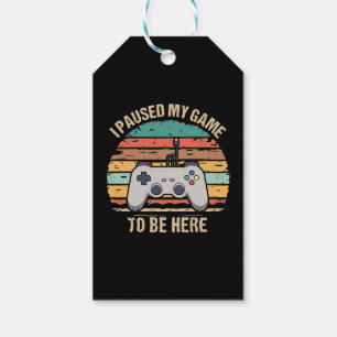 Ich habe mein Spiel pausiert, um hier zu sein Geschenkanhänger