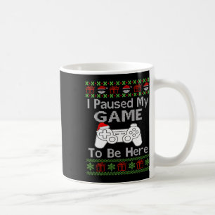 Ich habe mein Spiel pausiert, um hier zu sein häss Kaffeetasse