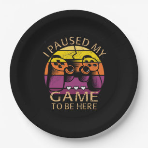 Ich habe mein Spiel pausiert, um hier zu sein Pappteller