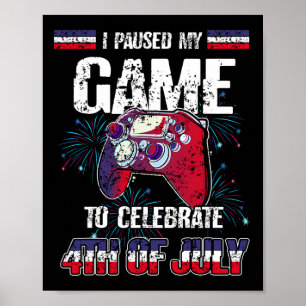 Ich habe mein Spiel unterbrochen, um am 4. Juli Fu Poster
