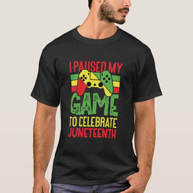 Ich habe mein Spiel unterbrochen, um den 19. Juni  T-Shirt (Vorderseite)