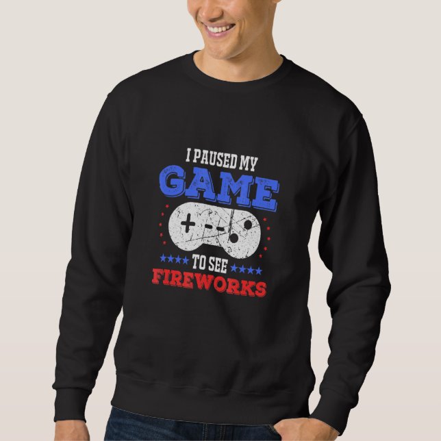 Ich habe mein Spiel unterbrochen, um Feuerwerke zu Sweatshirt (Vorderseite)