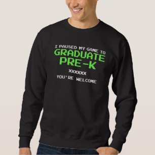 Ich habe mein Spiel vor dem Abschluss des Gamers u Sweatshirt