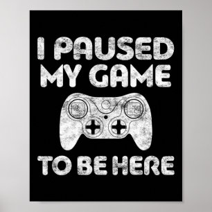 Ich habe mein Spiel zum Videospiel-Shirt 1 gehalte Poster