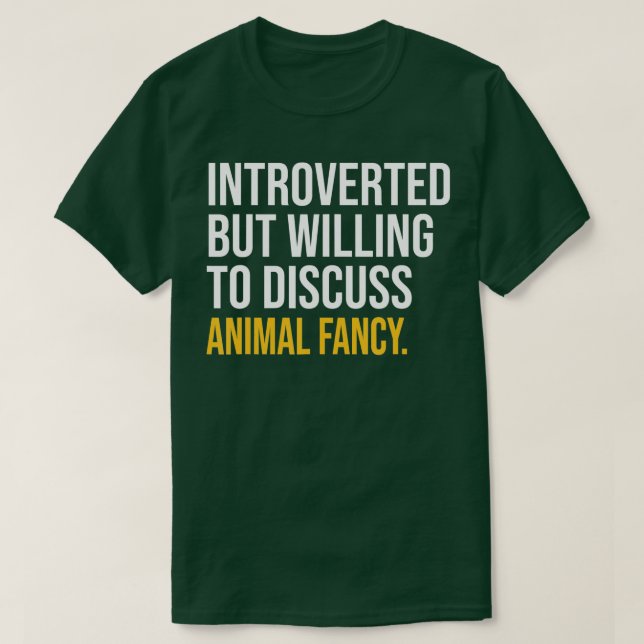 ICH HABE MEIN TIER EXTRAVAGANT, HIER ZU SEIN T-Shirt (Design vorne)