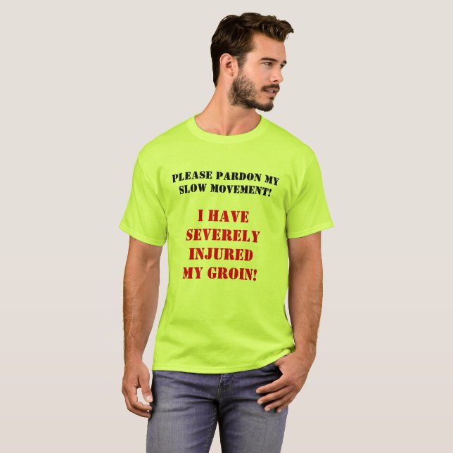 "ICH HABE MEIN WAHLEN SCHWERWIEGEND VERLETZT!" T-Shirt (Vorne ganz)