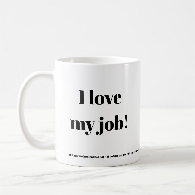 Ich habe meine Arbeit Liebe...NICHT! Sonnenmuschel Kaffeetasse (Links)