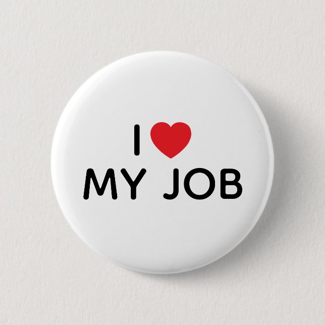 ICH HABE MEINE ARBEIT SCHWARZ UND WEISS HERZGEHÖRT BUTTON (Vorderseite)
