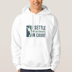 Ich habe meine Argumente vor Gericht entschieden Hoodie