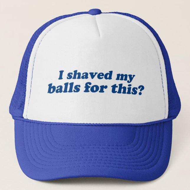 Ich habe meine Balls dafür gehabt? Truckerkappe (Vorderseite)