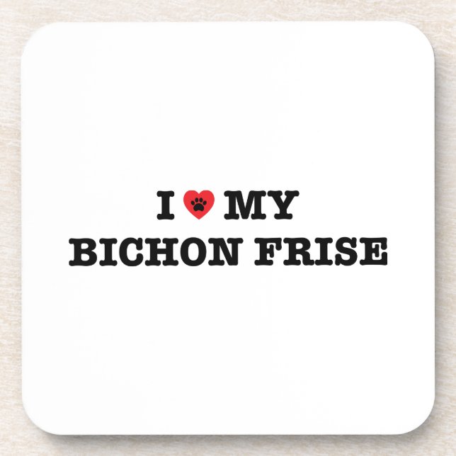 Ich habe meine Bichon Frise gehört Getränkeuntersetzer (Vorderseite)