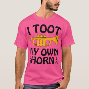 Ich habe meine eigenen Horn Shirt Trumpet Spieler