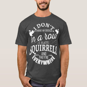 Ich habe meine Enten nicht hintereinander, ich hab T-Shirt