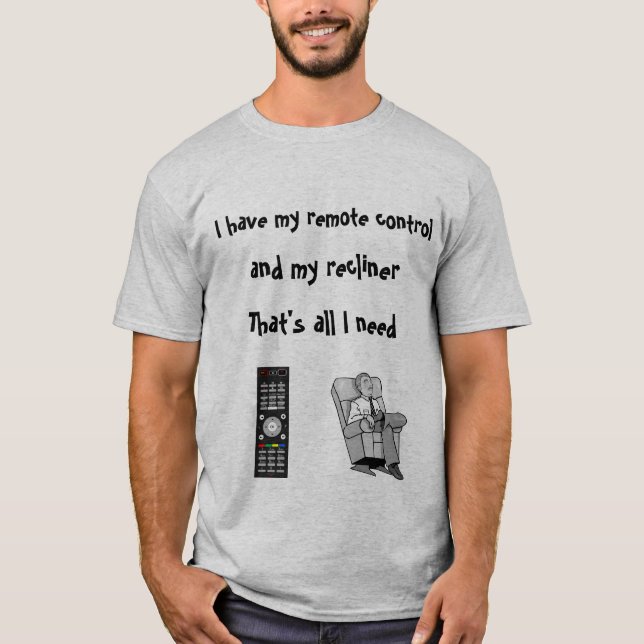 Ich habe meine Fernbedienung T-Shirt (Vorderseite)