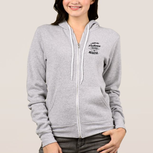 Ich habe meine Geduld negativ getestet Hoodie (Vorderseite)