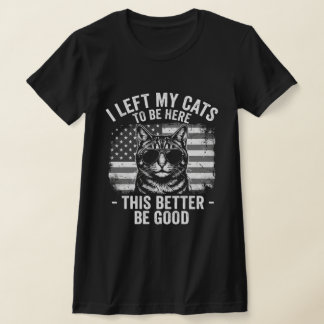 Ich habe meine Katzen zu Hause gelassen, um hier z T-Shirt