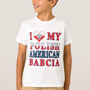 Ich habe meine polnische Amerikanerin Babcia gehör T-Shirt