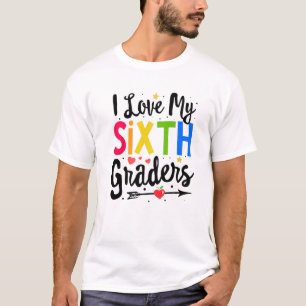 Ich habe meine sechste Klasse 6 Liebe Lehrer zurüc T-Shirt