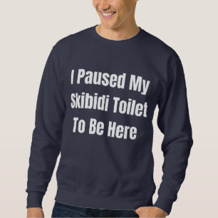 Ich habe meine Ski-Toilette unterbrochen, um hier Sweatshirt