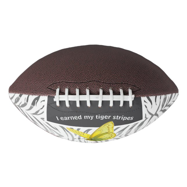 Ich habe meine Tigerstreifen verdient Football (Vorderseite)