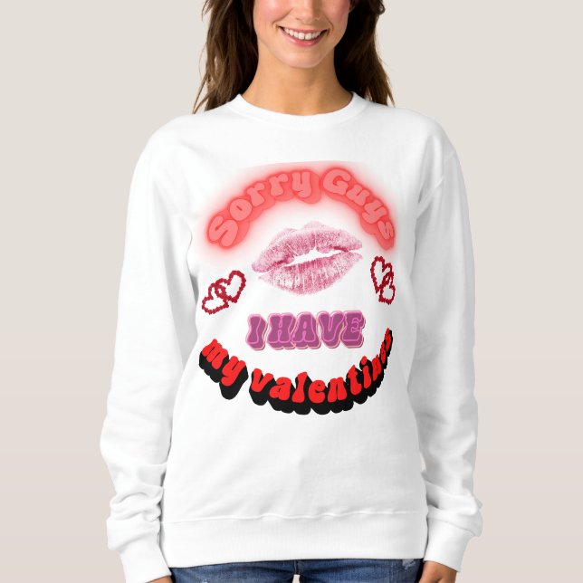 Ich habe meine Valentine Sweatshirt (Vorderseite)